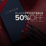 LARUCE Black Friday Sale | 50% OFF